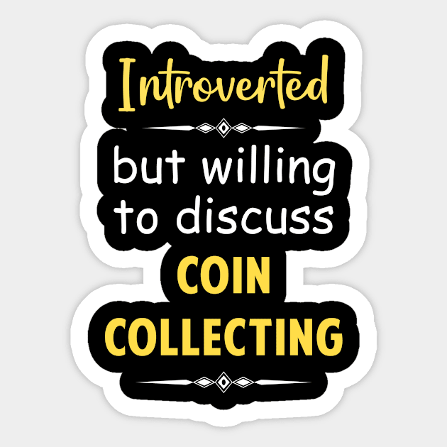 Introverted But Willing To Discuss Coin Coins Collect Collecting Collector Collection Sticker by Happy Life